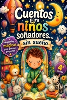 Cuentos para ni?os So?adores Sin Sue?o : Cuentos para Inducir Al Sue?o 1790164524 Book Cover