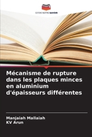 Mécanisme de rupture dans les plaques minces en aluminium d'épaisseurs différentes (French Edition) 6209448992 Book Cover