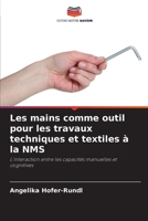 Les mains comme outil pour les travaux techniques et textiles à la NMS (French Edition) 620957632X Book Cover