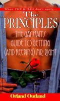 The Principles: The Gay Man's Guide To Getting (And Keeping) Mr. Right: The Gay Man's Guide to Getting (And Keeping) Mr. Right 157566626X Book Cover