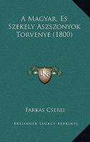 A Magyar, Es Szekely Aszszonyok Torvenye (1800) 1160763895 Book Cover