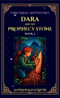 Dara and the Prophecy Stone (Fairy Magic Adventures) 1997561522 Book Cover