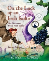On the Luck of an Irish Sailor: An Illustrated Story with Songs 0997264268 Book Cover