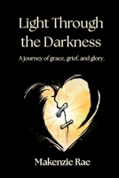 Light Through the Darkness 1955678227 Book Cover