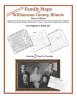 Family Maps of Williamson County, Illinois 1420311360 Book Cover