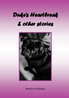 Duke's Heartbreak and Other Stories 1915660416 Book Cover