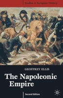 The Napoleonic Empire (Studies in European History) 0391036920 Book Cover