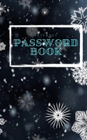 Password book2: Internet Password Logbook Keep track of: usernames, passwords, web addresses in one easy & organized location 1675330298 Book Cover