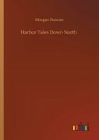 Harbor Tales Down North 1499641419 Book Cover