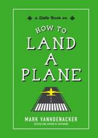 How to Land a Plane 1786487152 Book Cover