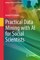 Practical Data Mining with AI for Social Scientists (Springer Texts in Social Sciences) 3031896882 Book Cover