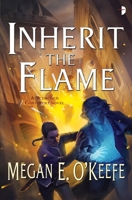 Inherit the Flame 0857664964 Book Cover