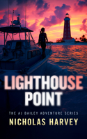 Lighthouse Point (Aj Bailey Adventure) B0GGQYFPSR Book Cover