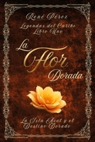 La Flor Dorada: La Isla Azul y el Destino Dorado (Leyendas del Caribe) B0G2YCM6C8 Book Cover