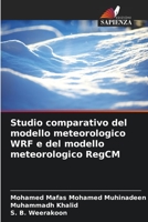 Studio comparativo del modello meteorologico WRF e del modello meteorologico RegCM 6205600668 Book Cover