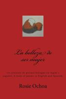La Belleza de Ser Mujer: Un Conjunto de Poemas 1514374145 Book Cover