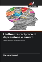 L'influenza reciproca di depressione e cancro (Italian Edition) 6207030222 Book Cover