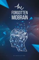 The Forgotten Midbrain 1543748880 Book Cover