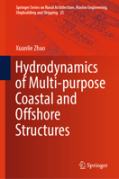 Hydrodynamics of Multi-Purpose Coastal and Offshore Structures (Springer Series on Naval Architecture, Marine Engineering, Shipbuilding and Shipping, 25) 3031954645 Book Cover