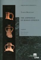 The Amphorae of Roman Ephesus 3700170629 Book Cover