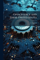 Open Source and These United States 1288273118 Book Cover