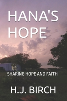HANA'S HOPE: SHARING HOPE AND FAITH B0FKL44HT6 Book Cover