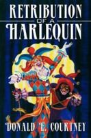 Retribution of a Harlequin 1434318753 Book Cover