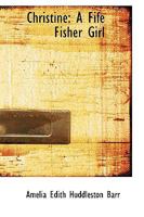 Christine: A Fife Fisher Girl 1517323398 Book Cover