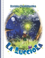 La Lucciola: A fairy tale for children and more... B0BXNM86JG Book Cover