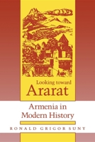 Looking Toward Ararat: Armenia in Modern History 0253207738 Book Cover