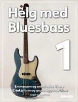Helg med Bluesbass 1: En morsom og enkel måte å lære 12-taktsform og grunnleggende blues (Norwegian Edition) B0F74BG4R3 Book Cover