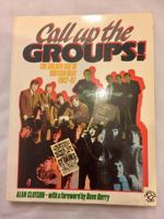 Call Up the Groups!: The Golden Age of British Beat, 1962-1967 0713715537 Book Cover