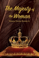 The Majesty of the Woman 148095313X Book Cover