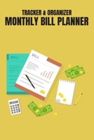 Monthly Bill Planner and Organizer: Expense Tracker Budget Planner 165441798X Book Cover