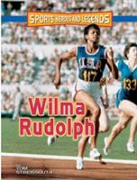 Wilma Rudolph (Sports Heroes and Legends) 0822566931 Book Cover
