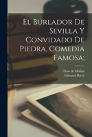 El Burlador de Sevilla y convidado de Piedra, comedia famosa; 0274673711 Book Cover