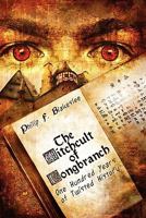 The Witchcult of Longbranch: One Hundred Years of Twisted History 1606724223 Book Cover