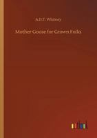 Mother Goose for Grown Folks: A Christmas Reading 9357935983 Book Cover