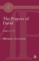 Prayers of David: Psalms 51-72. Studies in the Psalter II (Journal for the Study of the New Testament) 0567082180 Book Cover