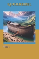 kinderbibel: teil 1 (German Edition) B0DPVG3SLL Book Cover