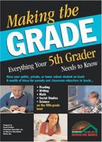 Making the Grade: Everything Your Fifth Grader Needs to Know 0764124811 Book Cover