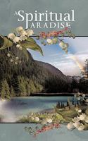 A Spiritual Paradise 1426969945 Book Cover