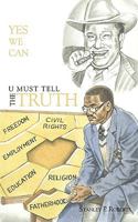 U Must Tell the Truth: Yes We Can 1438984308 Book Cover