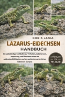 LAZARUS-EIDECHSEN-HANDBUCH: Ein vollständiger Leitfaden zu Verhalten, Lebensraum, Anpassung und Überleben einer der widerstandsfähigsten und am ... Eidechsen Europas (German Edition) B0GKCYHR2K Book Cover