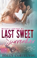 Last Sweet Surrender 1534706070 Book Cover