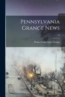 Pennsylvania grange news Volume 19 1014808863 Book Cover