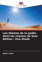 Les thèmes de la quête dans les romans de Saul Bellow: Une étude 6205264552 Book Cover
