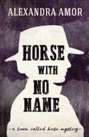 Horse With No Name 1988924057 Book Cover