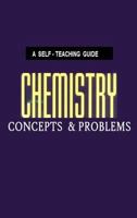 Chemistry: Concepts and Problems: A Self-Teaching Guide 1643540246 Book Cover