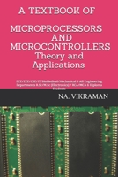 A TEXTBOOK OF   MICROPROCESSORS  AND  MICROCONTROLLERS  Theory and Applications: ECE/EEE/CSE/IT/BioMedical/Mechanical & All Engineering Departments ... / BCA/MCA & Diploma Studen (2020) B088NXZBCR Book Cover